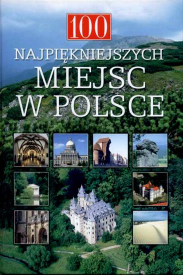 100 najpiękniejszych miejsc w Polsce - 100 najpiękniejszych  miejsc w Polsce.jpg