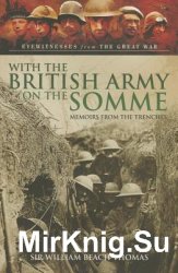 Wydawnictwa militarne - obcojęzyczne - With the British Army on the Somme. Memoirs from the Trenches.jpg