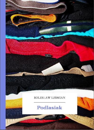 Leśmian Bolesław - Leśmian Bolesław - Klechdy polskie - Podlasiak.png